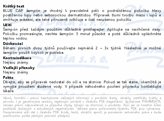 BLUE CAP šampón je vhodný k pravidelné péči o podrážděnou pokožku hlavy postiženou lupy nebo seboroickou dermatitidou. Přípravek tlumí tvorbu mazu i lupů a zmírňuje svědění, ale také přirozeně zvlhčuje a čistí narušenou pokožku.