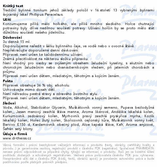 Tradiční bylinné tonikum jehož základy položil v 16.století 13 vybranými bylinami švýcarský lékař Phillipus Paracelsus.