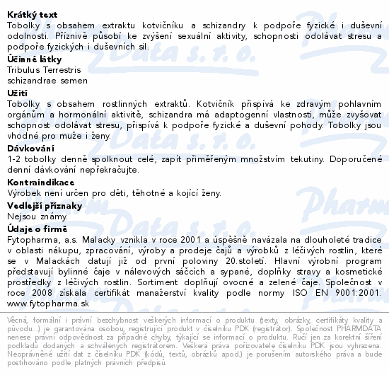 Tobolky s obsahem extraktu kotvičníku a schizandry k podpoře fyzické i duševní odolnosti. Příznivě působí ke zvýšení sexuální aktivity, schopnosti odolávat stresu a podpoře fyzických i duševních sil.