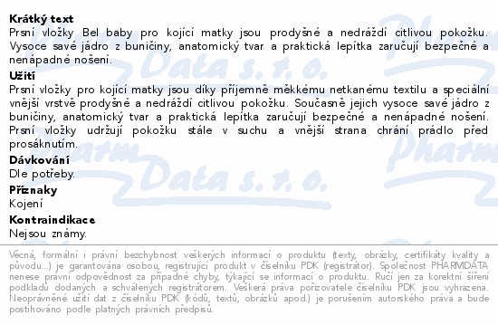 Prsní vložky Bel baby pro kojící matky jsou prodyšné a nedráždí citlivou pokožku. Vysoce savé jádro z buničiny, anatomický tvar a praktická lepítka zaručují bezpečné a nenápadné nošení.