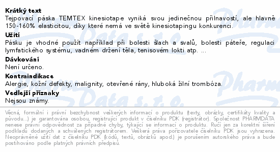 Tejpovací páska TEMTEX kinesiotape vyniká svou jedinečnou přilnavostí, ale hlavně 150-160% elasticitou, díky které nemá ve světě kinesiotapingu konkurenci.