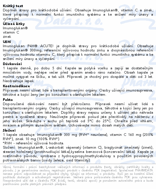 Doplněk stravy pro krátkodobé užívání. Obsahuje Imunoglukan®, vitamin C a zinek, které přispívají k normální funkci imunitního systému a ke snížení míry únavy a vyčerpání.