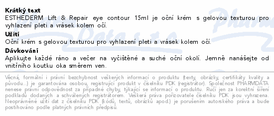 ESTHEDERM Lift & Repair eye contour 15ml je oční krém s gelovou texturou pro vyhlazení pleti a vrásek kolem očí.
