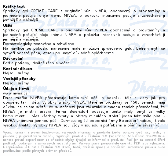 Sprchový gel CREME CARE s originální vůni NIVEA, obohacený o provitamíny a jedinečně pečující oleje krému NIVEA, o pokožku intenzívně pečuje a zanechává ji jemnější a vláčnější.