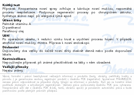 Přípravek Rinopanteina nosní spray zvlhčuje a lubrikuje nosní mukózu, napomáhá procesu reepitelizace. Podporuje regenerační procesy po chirurgickém zákroku, hydratuje sliznici např. při alergické rýmě apod.