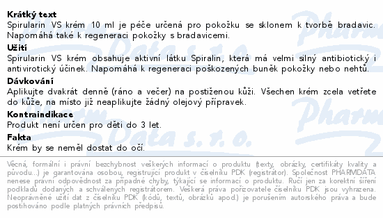 Spirularin VS krém 10 ml je péče určená pro pokožku se sklonem k tvorbě bradavic. Napomáhá také k regeneraci pokožky s bradavicemi.