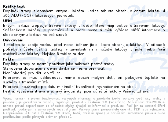 Doplněk stravy s obsahem enzymu laktáza. Jedna tableta obsahuje enzym laktázu 4 500 ALU (FCC) - laktázových jednotek.