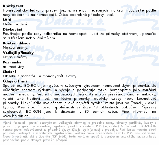 Homeopatický léčivý přípravek bez schválených léčebných indikací. Používejte podle rady odborníka na homeopatii. Čtěte pozorně příbalový leták.