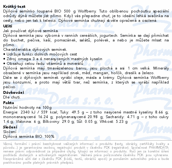 Dýňové semínko loupané BIO 500 g Wolfberry. Tuto oblíbenou pochoutku speciální odrůdy dýně můžete jíst přímo. Když vás přepadne chuť, je to ideální lehká svačinka na cesty, nebo jen tak k televizi. Dýňové semínka chutnají skvěle opražená a osolená.