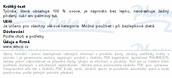 Tyčinka, která obsahuje 100 % ovoce, je naprosto bez lepku, neobsahuje žádný přidaný cukr ani palmový tuk.