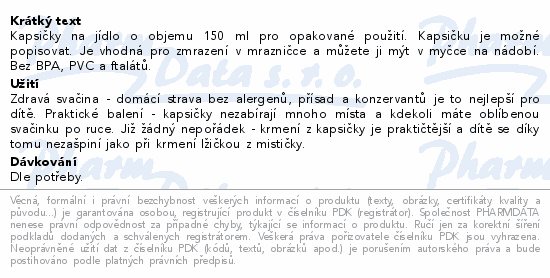 Kapsičky na jídlo o objemu 150 ml pro opakované použití. Kapsičku je možné popisovat. Je vhodná pro zmrazení v mrazničce a můžete ji mýt v myčce na nádobí. Bez BPA, PVC a ftalátů.