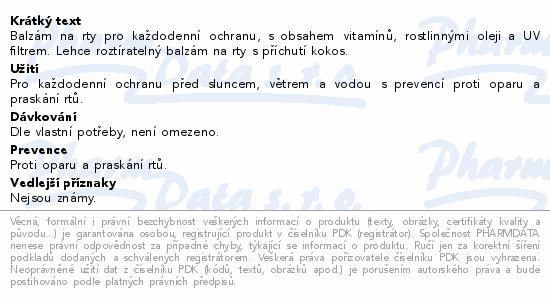 Balzám na rty pro každodenní ochranu, s obsahem vitamínů, rostlinnými oleji a UV filtrem. Lehce roztíratelný balzám na rty s příchutí kokos.