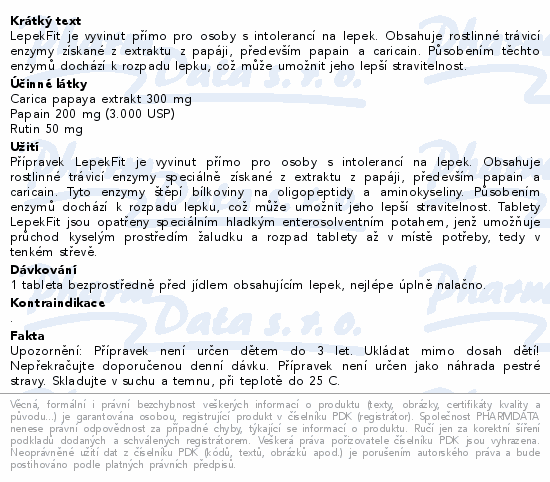 LepekFit je vyvinut přímo pro osoby s intolerancí na lepek. Obsahuje rostlinné trávicí enzymy získané z extraktu z papáji, především papain a caricain. Působením těchto enzymů dochází k rozpadu lepku, což může umožnit jeho lepší stravitelnost.