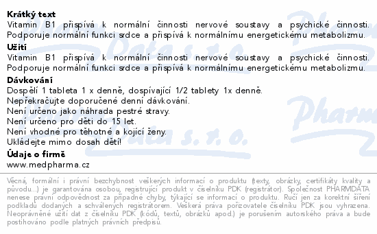 Vitamin B1 přispívá k normální činnosti nervové soustavy a psychické činnosti. Podporuje normální funkci srdce a přispívá k normálnímu energetickému metabolizmu.