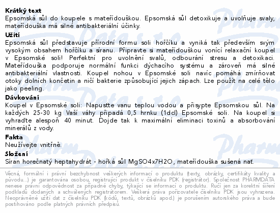 Epsomská sůl do koupele s mateřídouškou. Epsomská sůl detoxikuje a uvolňuje svaly, mateřídouška má silné antibakteriální účinky.