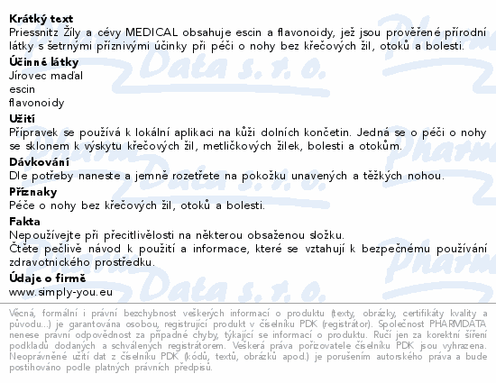 Priessnitz Žíly a cévy MEDICAL obsahuje escin a flavonoidy, jež jsou prověřené přírodní látky s šetrnými příznivými účinky při péči o nohy bez křečových žil, otoků a bolesti.