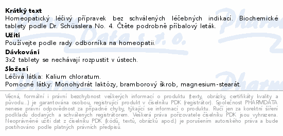 Homeopatický léčivý přípravek bez schválených léčebných indikací. Biochemické tablety podle Dr. Schüsslera No. 4. Čtěte pozorně příbalový leták.