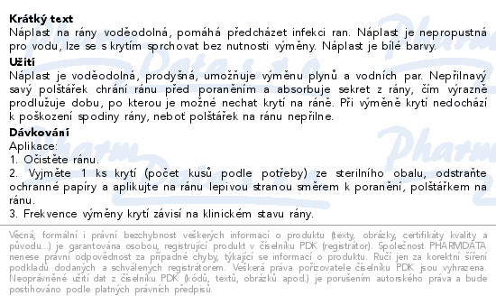 Náplast na rány voděodolná, pomáhá předcházet infekci ran. Náplast je nepropustná pro vodu, lze se s krytím sprchovat bez nutnosti výměny. Náplast je bílé barvy.