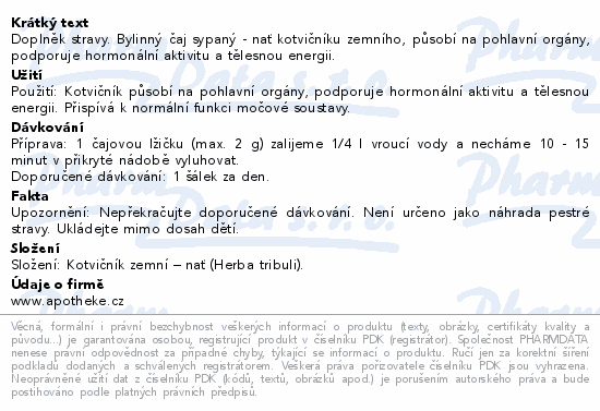 Doplněk stravy. Bylinný čaj sypaný - nať kotvičníku zemního, působí na pohlavní orgány, podporuje hormonální aktivitu a tělesnou energii.