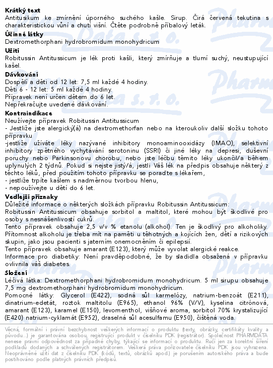 Antitusikum ke zmírnění úporného suchého kašle. Sirup. Čirá červená tekutina s charakteristickou vůní a chutí višní. Čtěte pozorně příbalový leták.