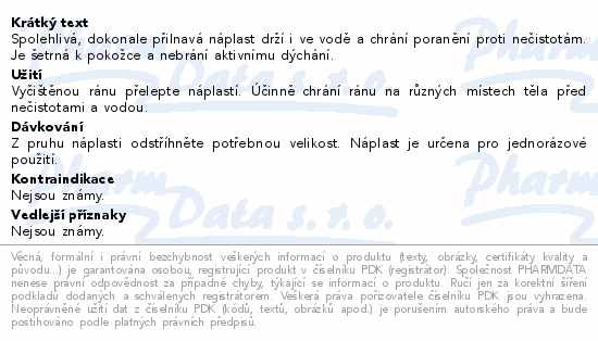 Spolehlivá, dokonale přilnavá náplast drží i ve vodě a chrání poranění proti nečistotám. Je šetrná k pokožce a nebrání aktivnímu dýchání.