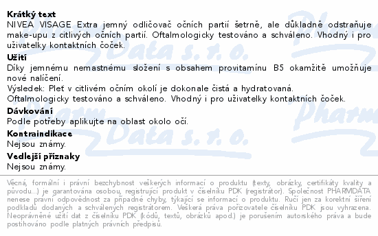 NIVEA VISAGE Extra jemný odličovač očních partií šetrně, ale důkladně odstraňuje make-upu z citlivých očních partií. Oftalmologicky testováno a schváleno. Vhodný i pro uživatelky kontaktních čoček.