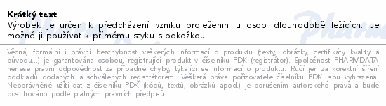 Výrobek je určen k předcházení vzniku proleženin u osob dlouhodobě ležících. Je možné ji používat k přímému styku s pokožkou.