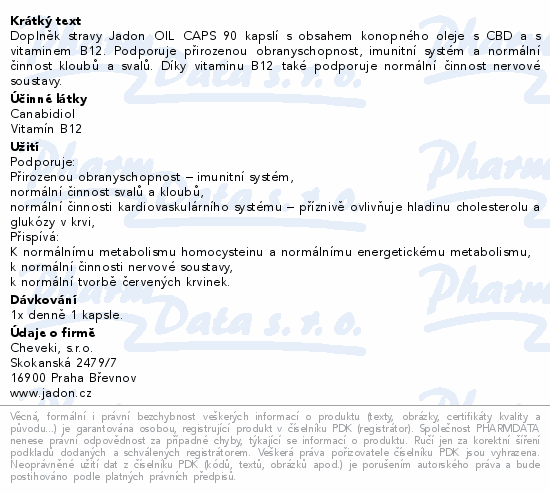 Doplněk stravy Jadon OIL CAPS 90 kapslí s obsahem konopného oleje s CBD a s vitaminem B12. Podporuje přirozenou obranyschopnost, imunitní systém a normální činnost kloubů a svalů. Díky vitaminu B12 také podporuje normální činnost nervové soustavy.