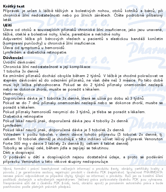 Přípravek je určen k léčbě těžkých a bolestivých nohou, otoků kotníků a bérců, při chronické žilní nedostatečnosti nebo po žilních zánětech. Čtěte pozorně příbalový leták.