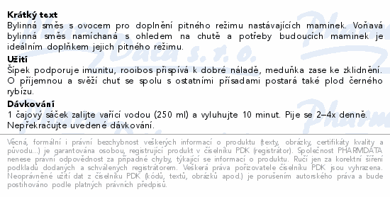 Bylinná směs s ovocem pro doplnění pitného režimu nastávajících maminek. Voňavá bylinná směs namíchaná s ohledem na chutě a potřeby budoucích maminek je ideálním doplňkem jejich pitného režimu.