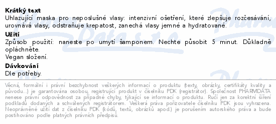 Uhlazující maska pro neposlušné vlasy: intenzivní ošetření, které zlepšuje rozčesávání, urovnává vlasy, odstraňuje krepatost, zanechá vlasy jemné a hydratované.