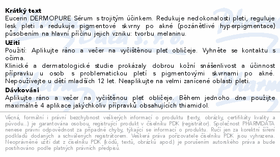 Eucerin DERMOPURE Sérum s trojitým účinkem. Redukuje nedokonalosti pleti, reguluje lesk pleti a redukuje pigmentové skvrny po akné (pozánětlivé hyperpigmentace) působením na hlavní příčinu jejich vzniku: tvorbu melaninu.