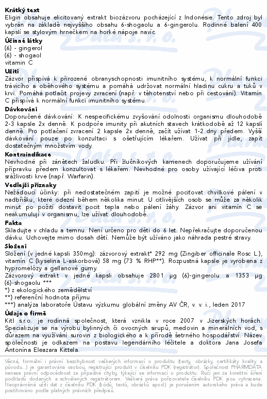 Eligin obsahuje elicitovaný extrakt biozázvoru pocházející z Indonésie. Tento zdroj byl vybrán na základě nejvyššího obsahu 6-shogaolu a 6-gingerolu. Rodinné balení 400 kapslí se stylovým hrnečkem na horké nápoje navíc.