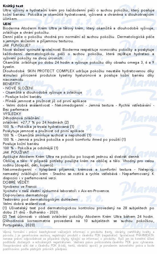 Ultra výživný a hydratační krém pro každodenní péči o suchou pokožku, který posiluje kožní bariéru. Pokožka je okamžitě hydratovaná, vyživená a chráněná s dlouhotrvajícím účinkem.