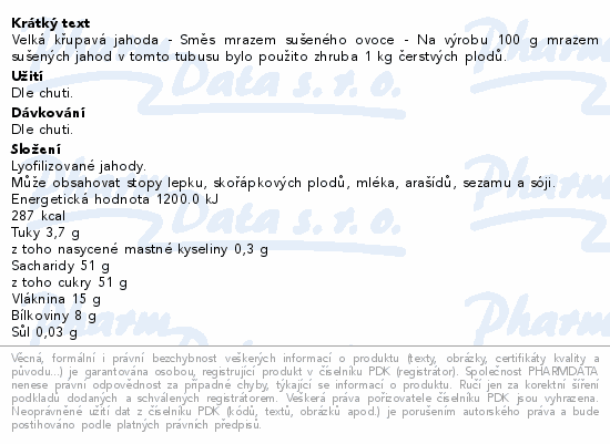 Velká křupavá jahoda - Směs mrazem sušeného ovoce - Na výrobu 100 g mrazem sušených jahod v tomto tubusu bylo použito zhruba 1 kg čerstvých plodů.