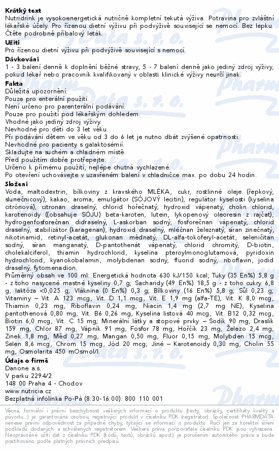 Nutridrink je vysokoenergetická nutričně kompletní tekutá výživa. Potravina pro zvláštní lékařské účely. Pro řízenou dietní výživu při podvýživě související se nemocí. Bez lepku. Čtěte pozorně příbalový leták.