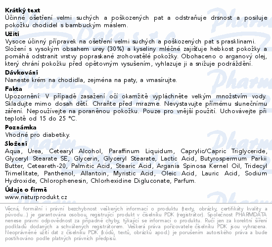 Účinné ošetření velmi suchých  a poškozených pat a odstraňuje drsnost  a posiluje pokožku chodidel s bambuckým máslem.