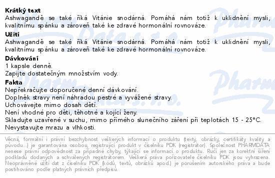 Ashwagandě se také říká Vitánie snodárná. Pomáhá nám totiž k uklidnění mysli, kvalitnímu spánku a zároveň také ke zdravé hormonální rovnováze.