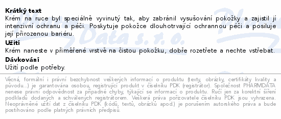 Krém na ruce byl speciálně vyvinutý tak, aby zabránil vysušování pokožky a zajistil jí intenzivní ochranu a péči. Poskytuje pokožce dlouhotrvající ochrannou péči a posiluje její přirozenou bariéru.