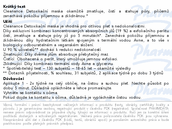 Cleanance Detoxikační maska okamžitě zmatňuje, čistí a stahuje póry, přičemž zanechává pokožku příjemnou a zklidněnou.*