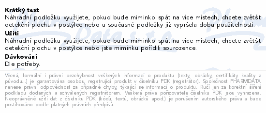 Náhradní podložku využijete, pokud bude miminko spát na více místech, chcete zvětšit detekční plochu v postýlce nebo u současné podložky již vypršela doba použitelnosti.