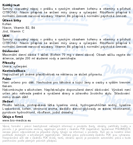 Šumivý rozpustný nápoj v prášku s vysokým obsahem kofeinu a vitamíny s příchutí CITRONU. Niacin přispívá ke snížení míry únavy a vyčerpání. Riboflavin přispívá k normální činnosti nervové soustavy. Vitamin B6 přispívá k normální psychické činnosti.