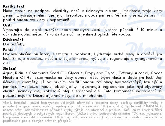 Naše maska na podporu elasticity vlasů s ricinovým olejem - Hairlastic tvoje vlasy zjemní, zhydratuje, eliminuje jejich krepatost a dodá jim lesk. Věř nám, že už při prvním použití budou tvé vlasy k nepoznání!