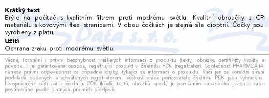 Brýle na počítač s kvalitním filtrem proti modrému světlu. Kvalitní obroučky z CP materiálu s kovovými flexi stranicemi. V obou čočkách je stejná síla dioptrií. Čočky jsou vyrobeny z platu.