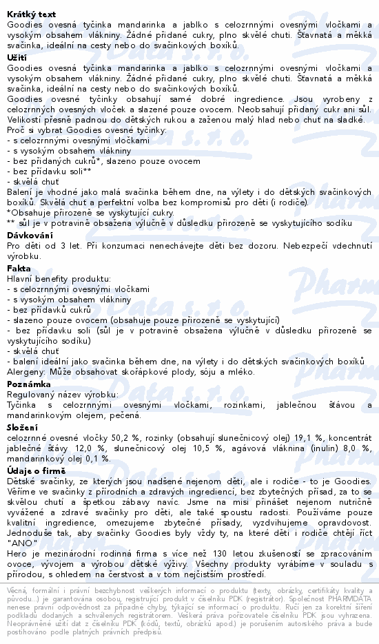 Goodies ovesná tyčinka mandarinka a jablko s celozrnnými ovesnými vločkami a vysokým obsahem vlákniny.  Žádné přidané cukry, plno skvělé chuti. Šťavnatá a měkká svačinka, ideální na cesty nebo do svačinkových boxíků.