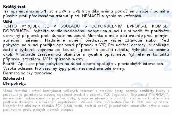 Transparentní sprej SPF 30 s UVA a UVB filtry díky svému pokročilému složení pomáhá působit proti předčasnému stárnutí pleti. NEMASTÍ a rychle se vstřebává.