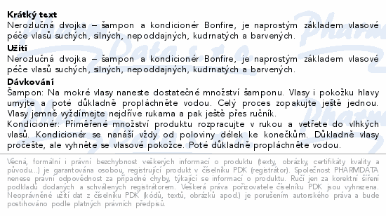Nerozlučná dvojka – šampon a kondicionér Bonfire, je naprostým základem vlasové péče vlasů suchých, silných, nepoddajných, kudrnatých a barvených.