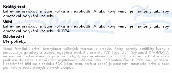 Lahev se savičkou snižuje koliku a nepohodlí. Antikolikový ventil je navržený tak, aby omezoval polykání vzduchu.
