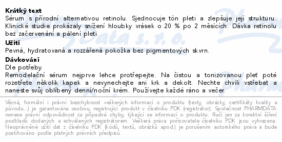 Sérum s přírodní alternativou retinolu. Sjednocuje tón pleti a zlepšuje její strukturu. Klinické studie prokázaly snížení hloubky vrásek o 20 % po 2 měsících. Dávka retinolu bez začervenání a pálení pleti.