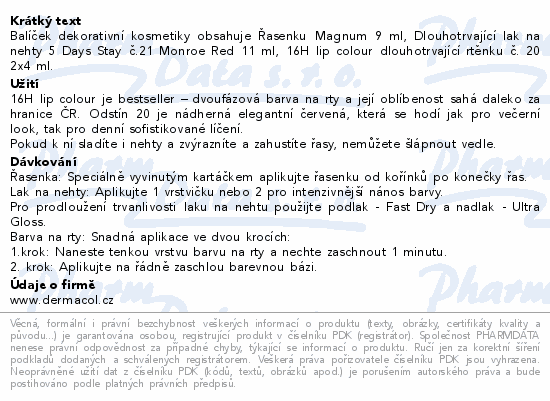 Balíček dekorativní kosmetiky obsahuje Řasenku Magnum 9 ml, Dlouhotrvající lak na nehty 5 Days Stay č.21 Monroe Red  11 ml, 16H lip colour dlouhotrvající rtěnku č. 20 2x4 ml.